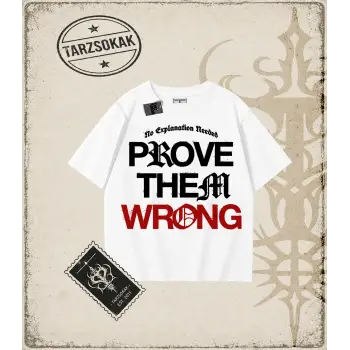 PROVE THEM WRONG Oversize Unisex Tişört