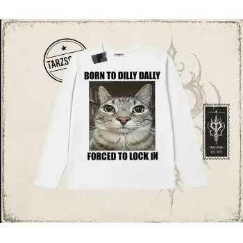 Unisex Born to Dilly Dally Biskilet Yaka  Long Sleeve Beyaz