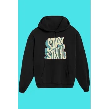 Unisex Siyah Stay Strong Baskılı Sweatshirt
