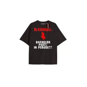 WARNING BACHELOR PARTY Unisex Oversize Yazılı Tshirt SİYAH