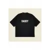 Daddy Baskılı Oversize Unisex Pamuklu Nefes Alan Kalın Kumaşlı