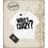 Gotik & Grunge STREETWEAR WHOS CRAZY Tişört
