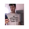 My Girlfriend Is Hotter Than You Tshirt