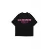 No Respect Baskılı Oversize Unisex Siyah