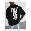 Unisex  Trust Baskılı Oversize