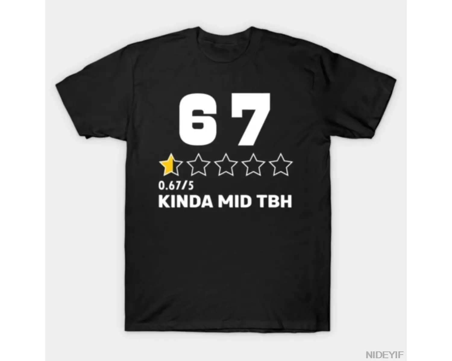 67 Derecelendirme Six Seven Kinda Mid Tbh Aura Enerji Tişörtü Erkekler ve Kadınlar İçin %100