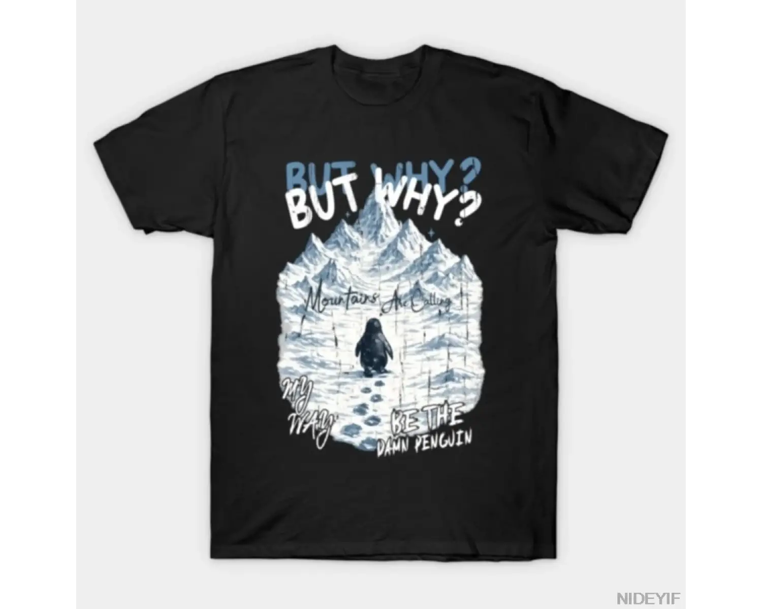 Ama Neden Dağlar Çağırıyor, Benim Yolum Lanetli Penguen Olabilir mi diye soruluyor? Erkekler