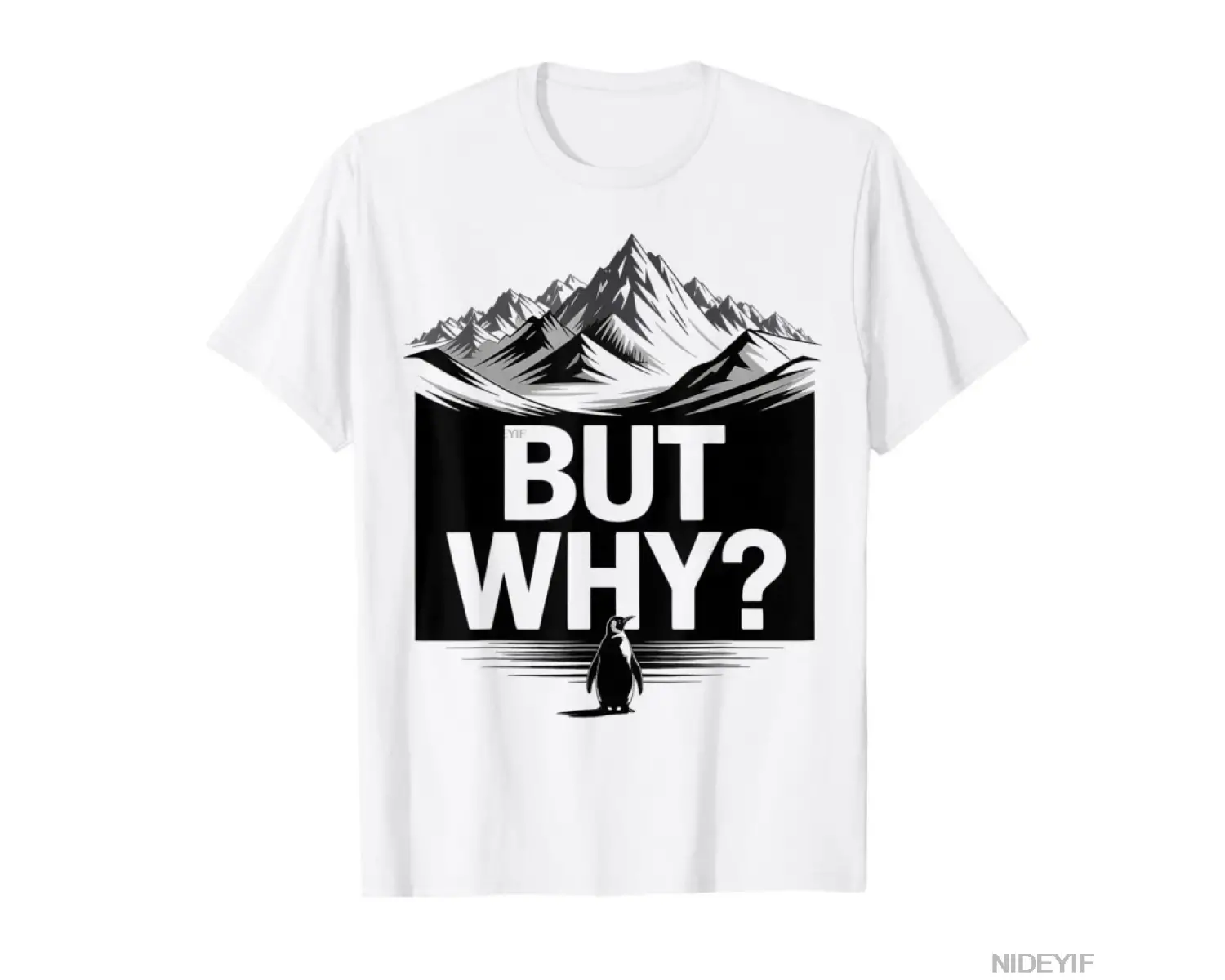 Ama Neden Komik Penguen Dağ Yürüyüşü Meme T-shirt Erkekler Kadınlar Için % 100% Pamuk T Shirt