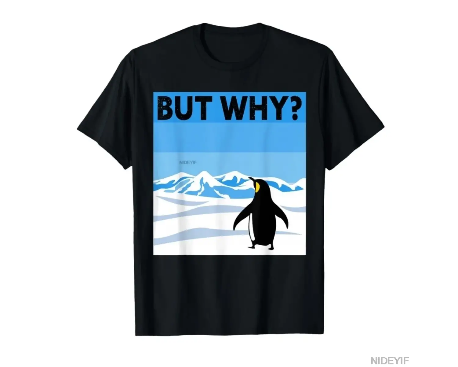 AMA NEDEN_ Penguen Viral İnternet Meme Adelie Penguen Mart T-shirt Erkekler Kadınlar Için % 1