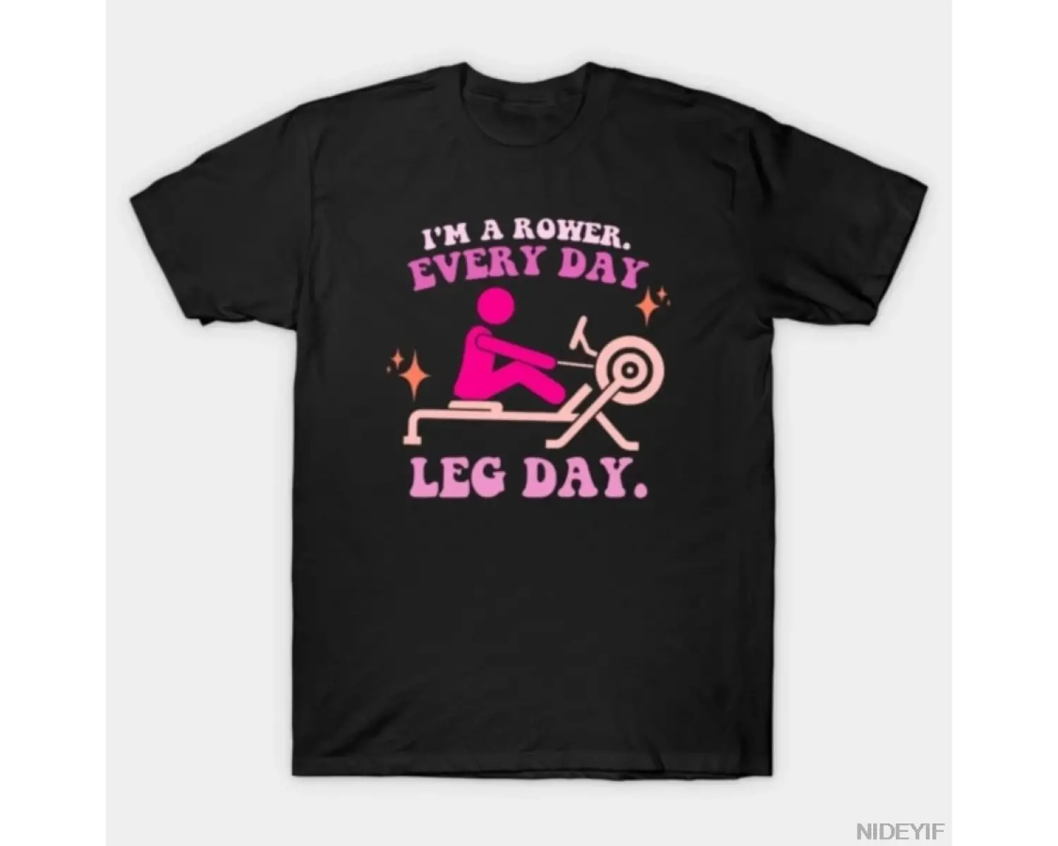 Ben bir kürekçiyim. Every Day, Is Leg Day Erkek Kadın Tişörtü %100 Pamuklu Tişörtler Kısa Kol