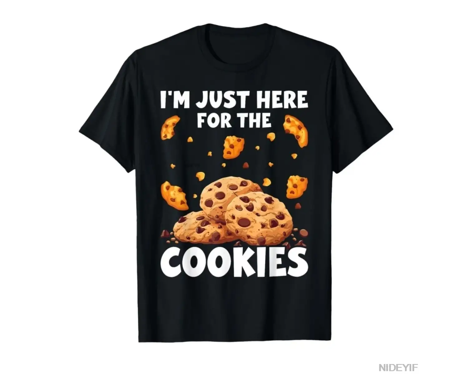 Ben Sadece Kurabiyeler İçin Buradayım Komik Çikolatalı Kurabiye T-shirt Erkekler Kadınlar içi