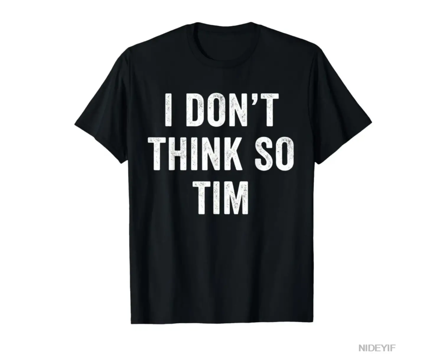 Böyle Düşünmeme Uygun Değil Tim Komik Alıntı Erkek Kadın T-shirt %100 Pamuklu Tişörtler Kısa