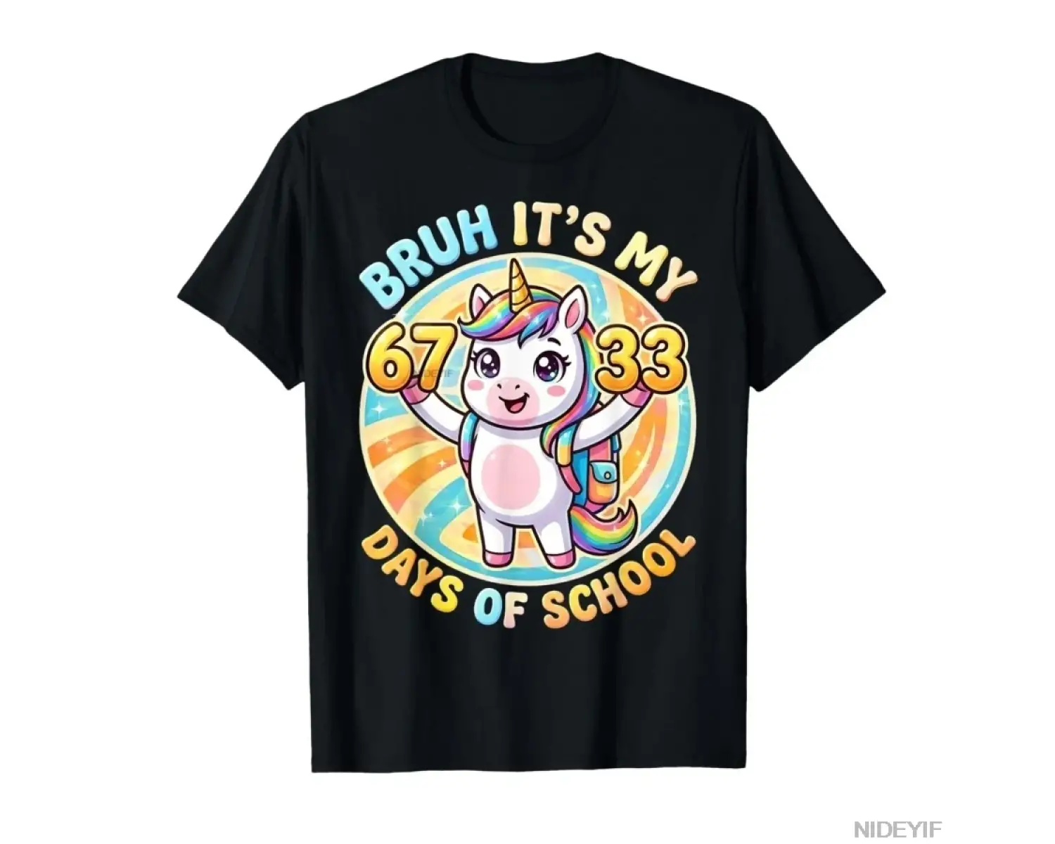 Bruh Its My 67 33 Gün Okul Unicorn Gençlik Çocuk Kız Tişörtü Erkek Kadın %100 Pamuklu Tişört
