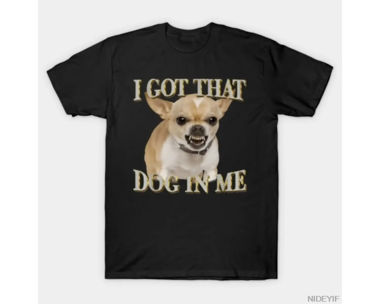 Chihuahua I Got That Dawg In Me Köpek T-shirt Erkekler Kadınlar Için % 100% Pamuklu T Shirt K