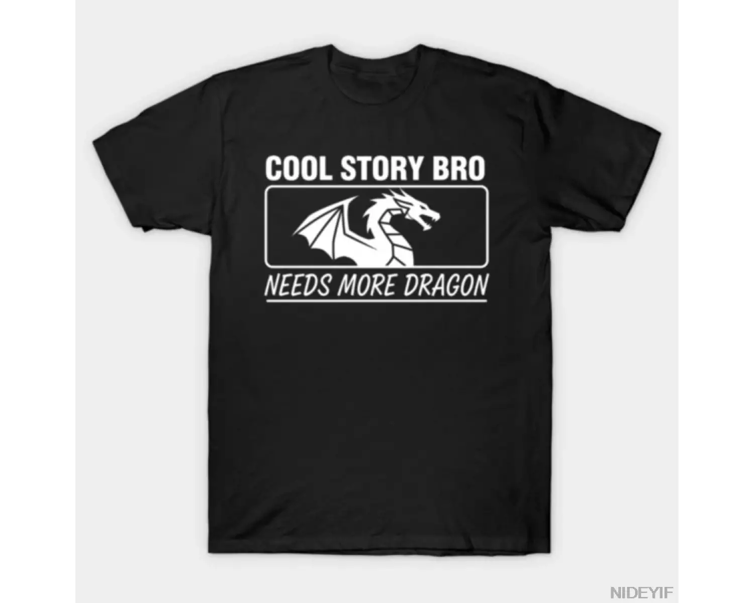 Cool Story Bro Erkekler Kadınlar İçin Daha Fazla Ejderha Tişörtüne İhtiyaç Duyar %100 Pamuklu