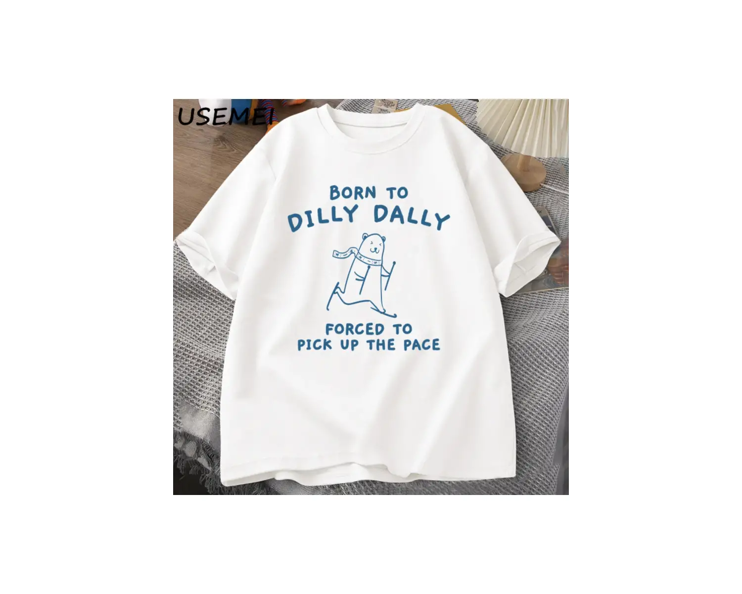 Erkek Tshirt Dilly Dally için doğmuş Pace almak zorunda T-Shirt komik Meme Tee kadın erkek ra 3027