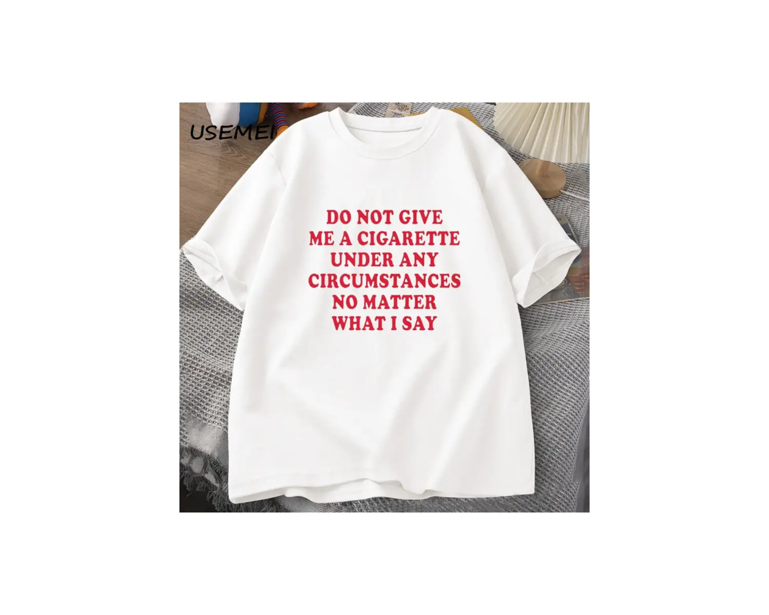 Hiçbir koşulda bana bir sigara vermeyin Tshirt erkekler pamuk kısa kollu komik sözler alıntı 2861