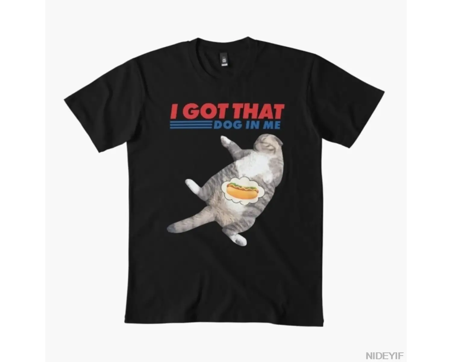 I Got That Dog In Me Erkek Kadın Tişörtü %100 Pamuklu Tişörtler 3XS-3XL Üstler 1224-3