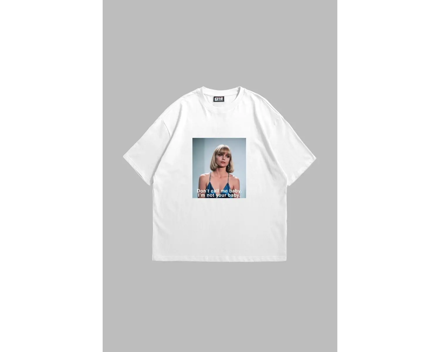 Im Not Your Baby Baskılı Oversize Unisex Beyaz