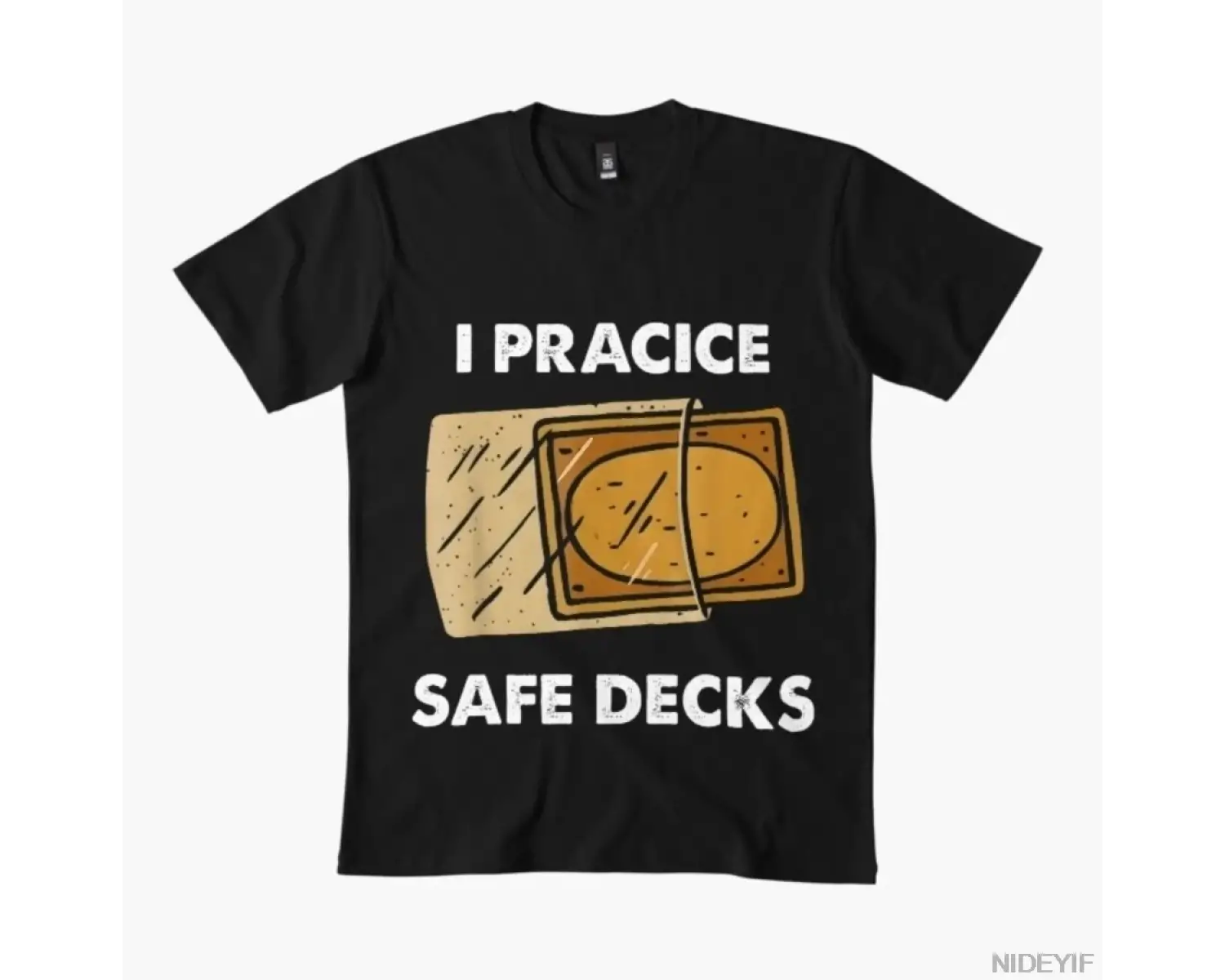 I Practice Safe Decks Erkek Kadın Tişörtü %100 Pamuklu Tişörtler 3XS-3XL Üstler 1224-3