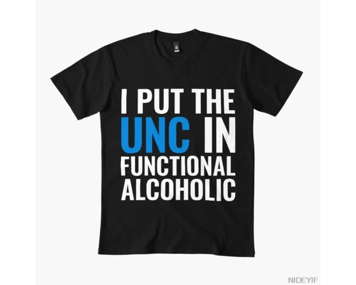 I Put The Unc In Functional Alcoholic College Party Humor Tişörtü Erkekler ve Kadınlar İçin %