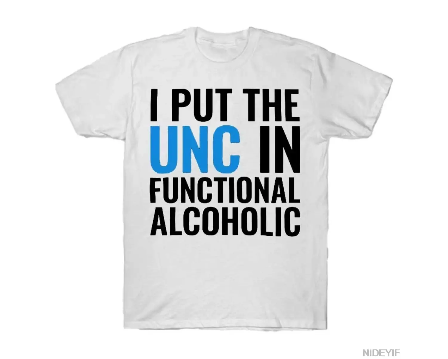 I Put The Unc In Functional Alcoholic College Party Humor Tişörtü Erkekler ve Kadınlar İçin %