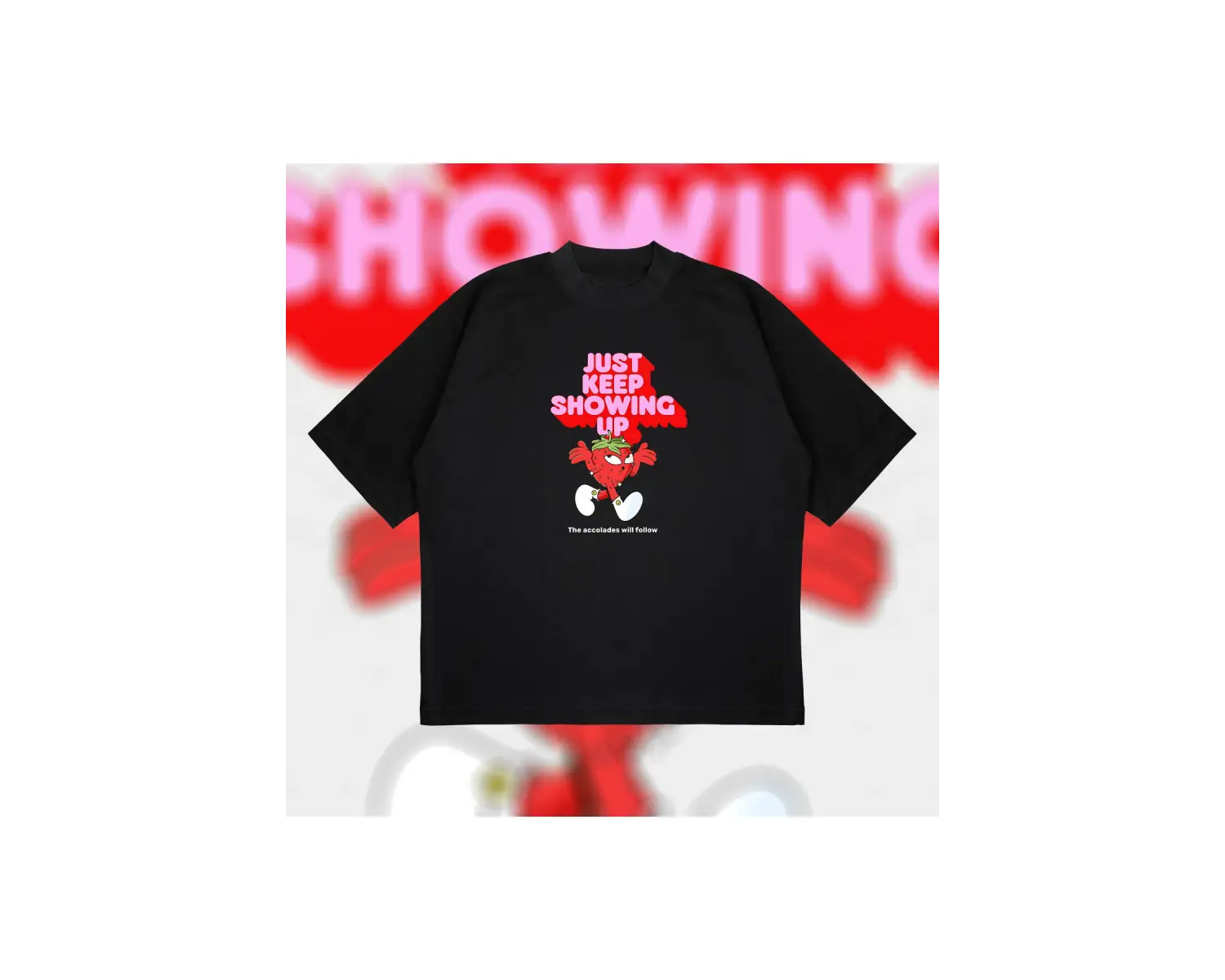 Just Keep Showing Up Oversize Unisex Pamuklu Nefes Alan Kalın Kumaşlı