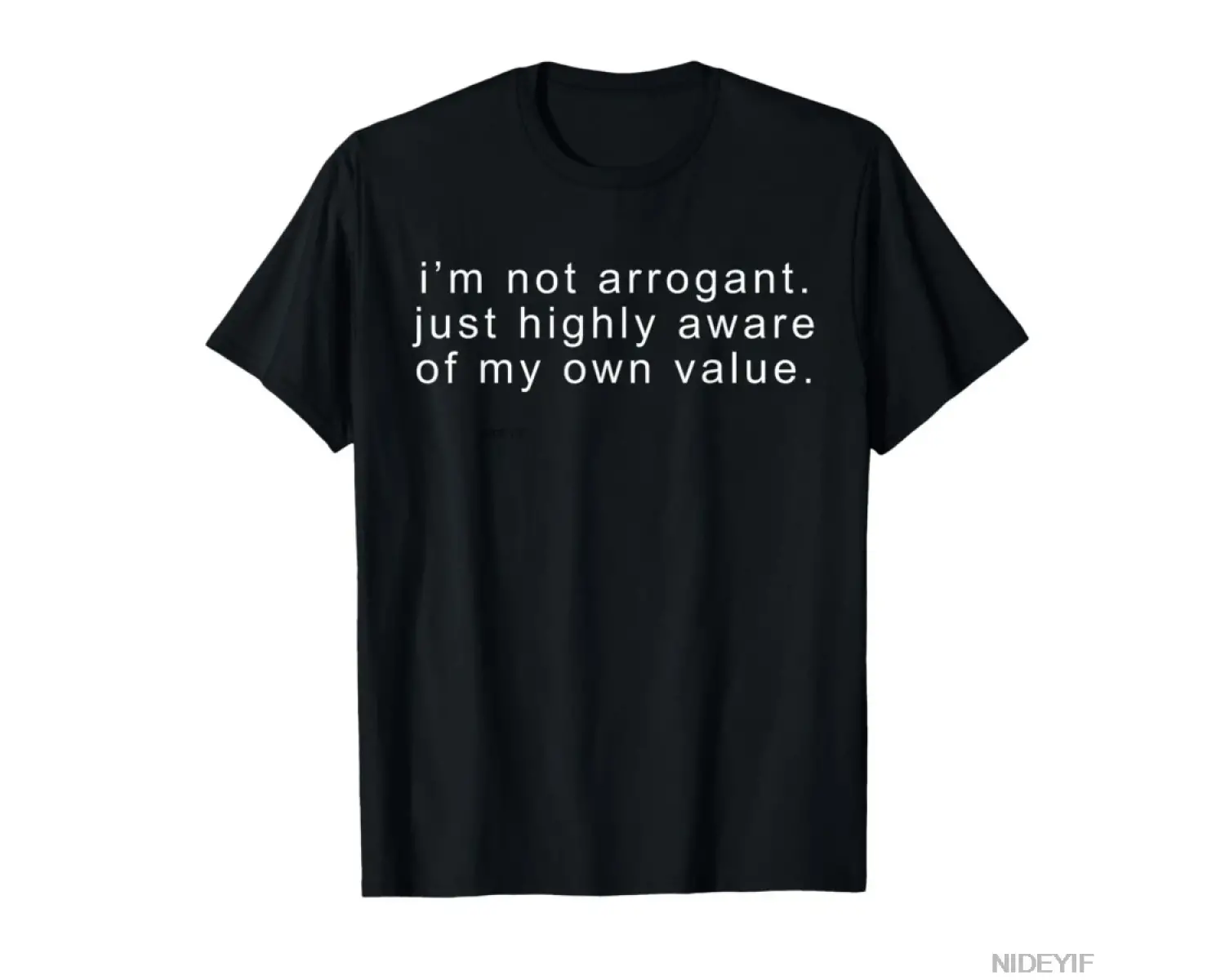 Komik ben kibirli değilim alaycı şaka tişörtü alaycılık komik tişört erkekler kadınlar için %