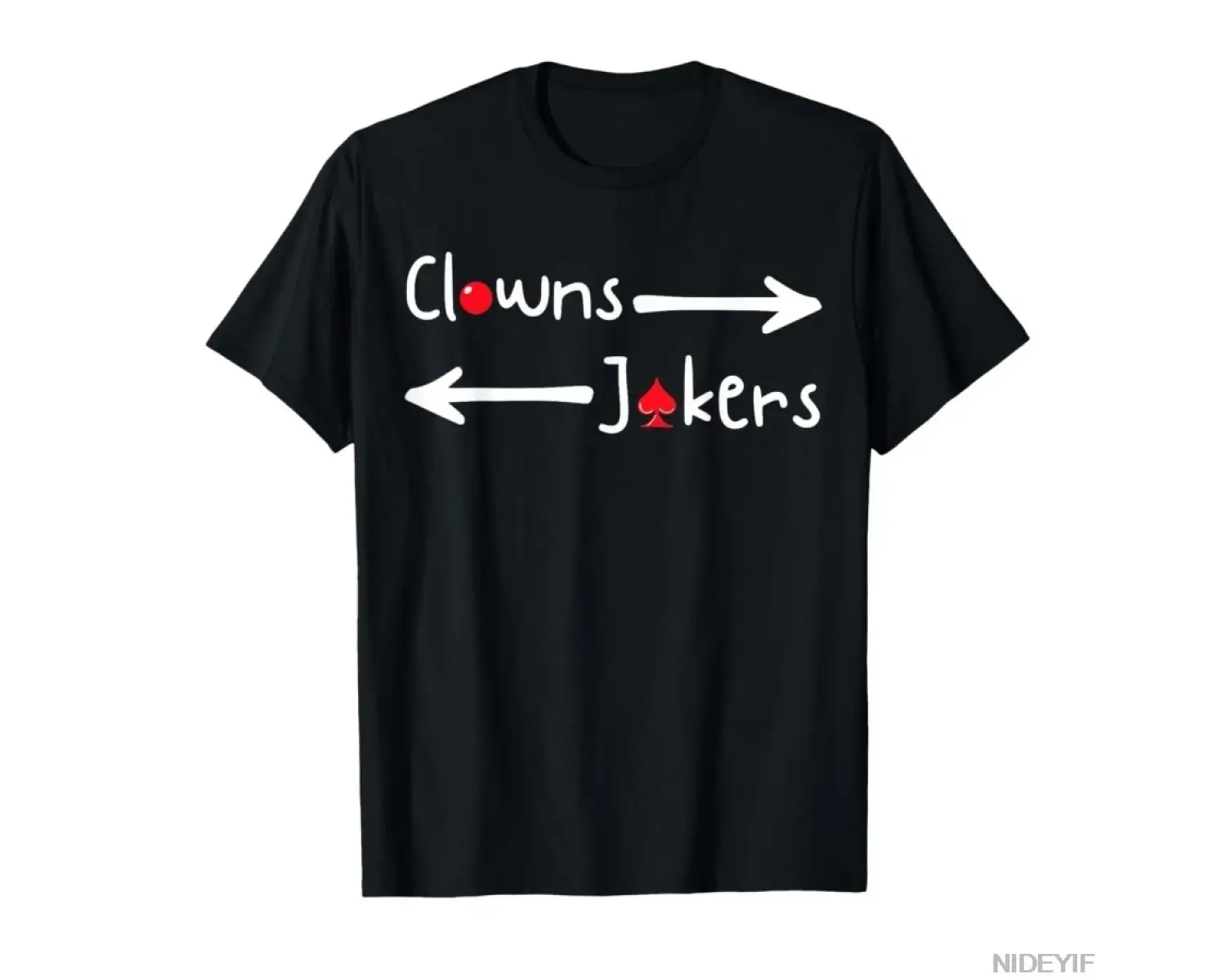 Komik Palyaçolar ve Jokerlar Alaycı Yön Alıntı Erkekler Kadınlar için T-shirt % 100% Pamuklu