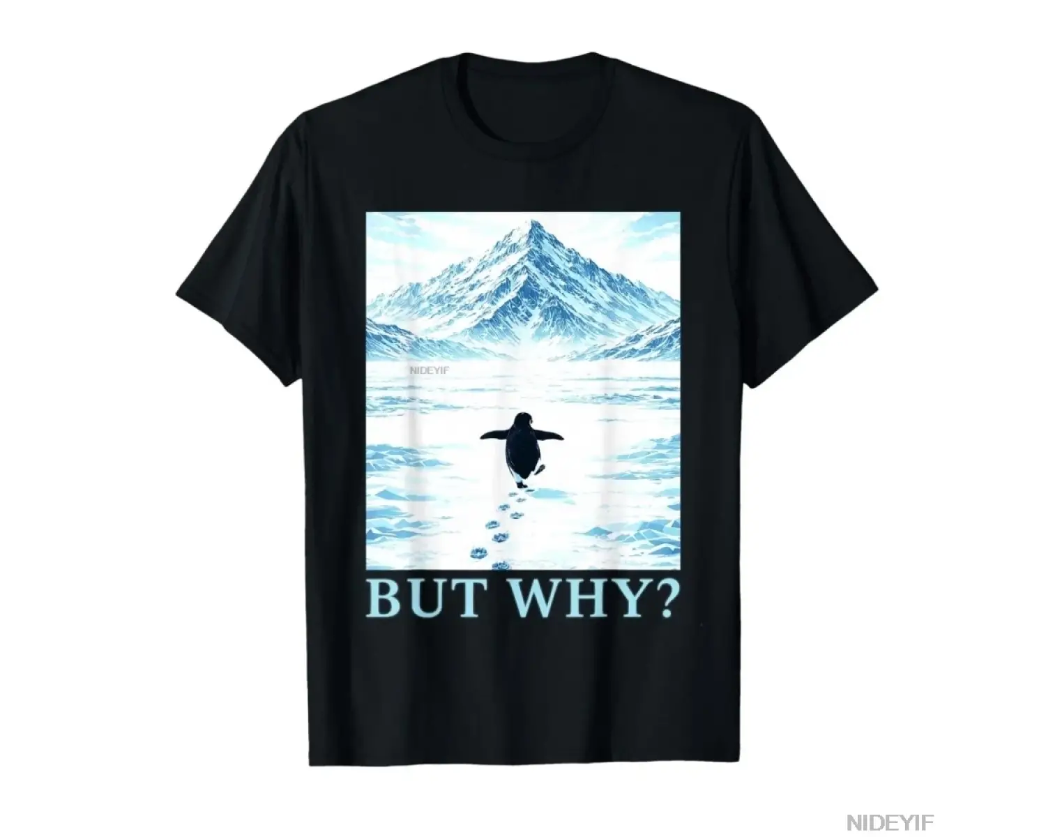 Nihilist Penguen Ama Neden Dağlar Yürüyüş Meme T-shirt Erkekler Kadınlar Için % 100% Pamuk T