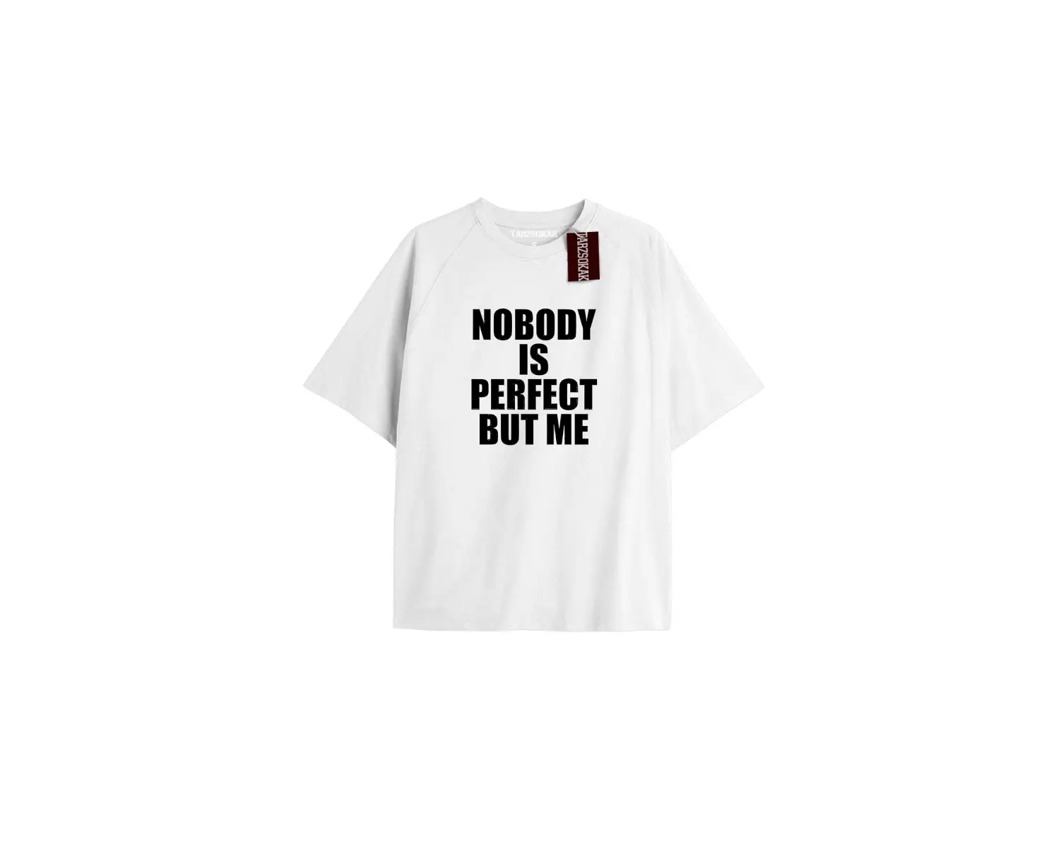 NOBODY IS PERFECT BUT ME Unisex Oversize Yazılı Tshirt BEYAZ