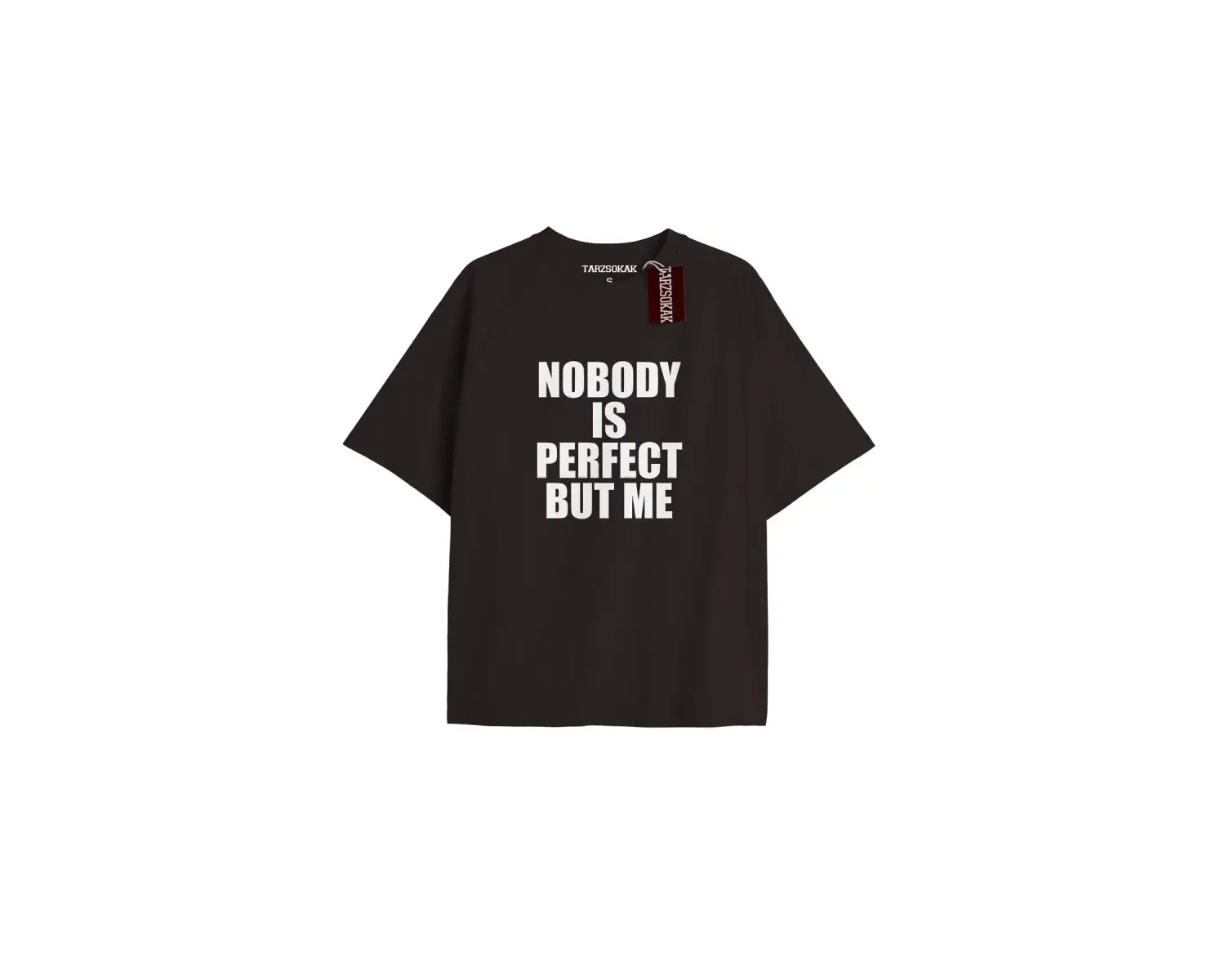 NOBODY IS PERFECT BUT ME Unisex Oversize Yazılı Tshirt SİYAH