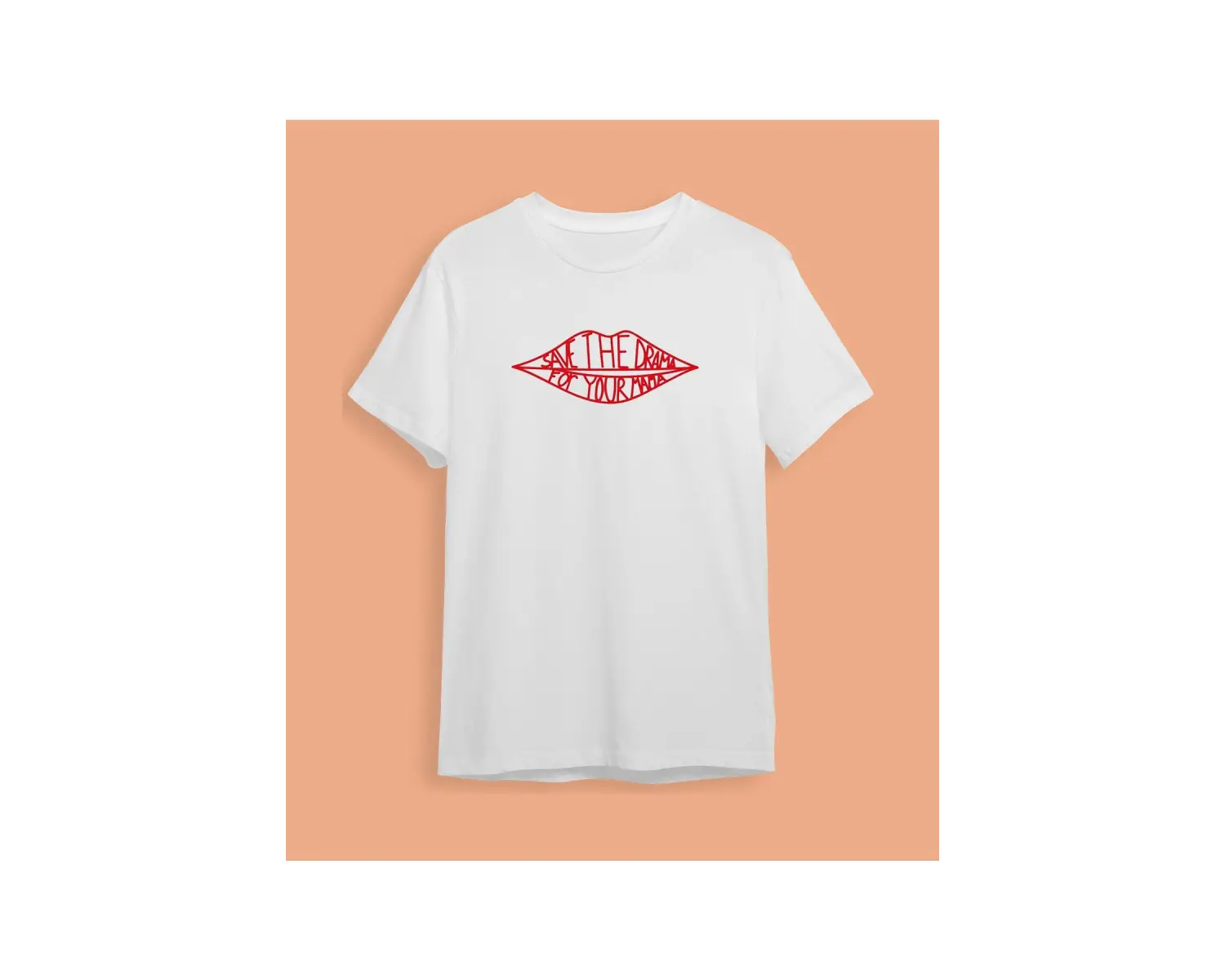Save The Drama For Your Mama - T-shirt