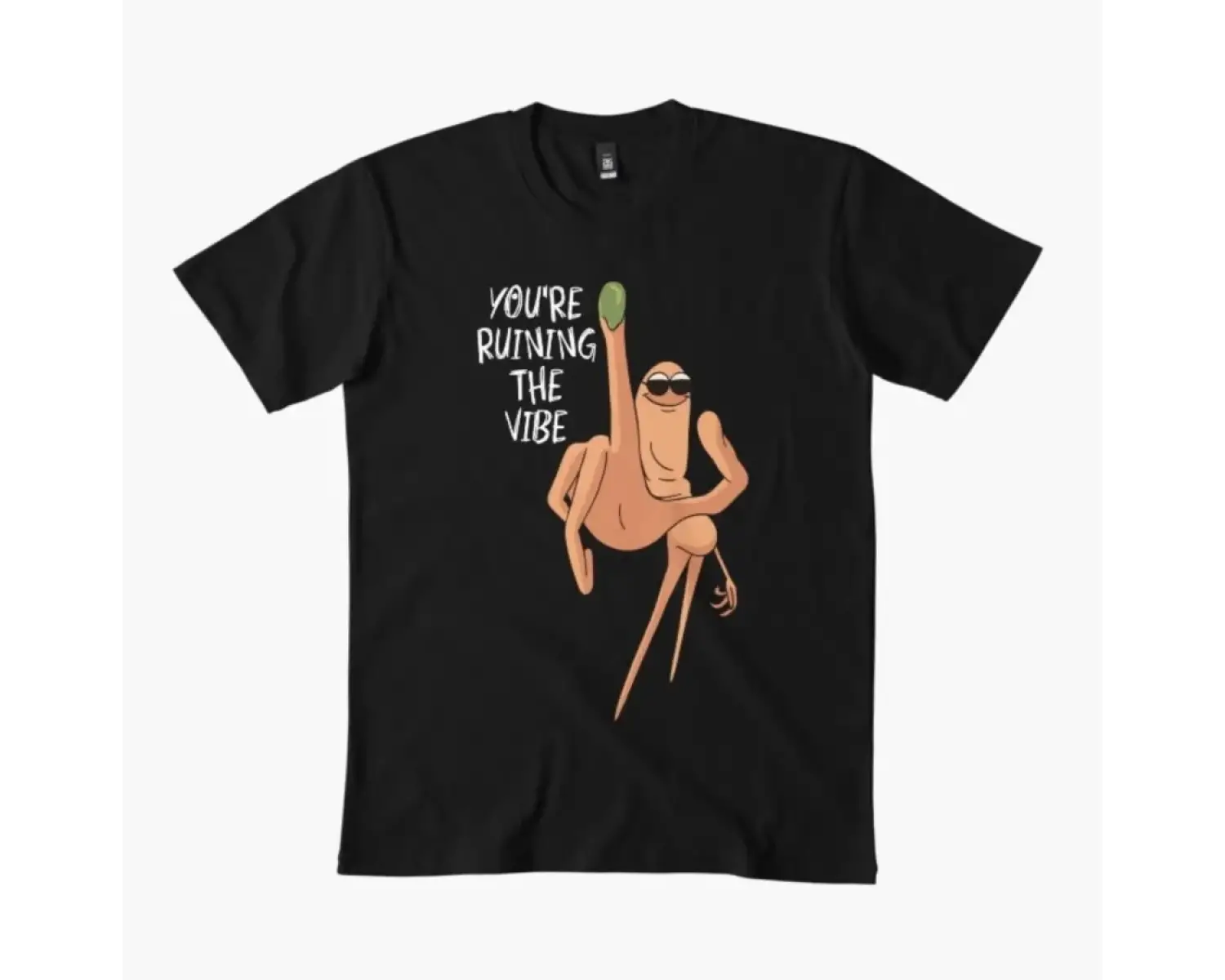 Sen atmosferi bozuyorsun Komik Chill Karakter Sanat Tişörtü Erkekler Kadınlar için %100 Pamuk