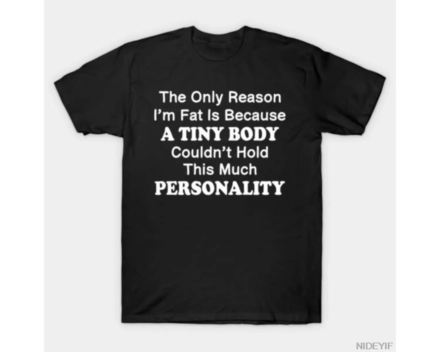 Şişman olduğumun tek nedeni, erkekler ve kadınlar için küçük beden kıyafetlerdir. %100 pamukl