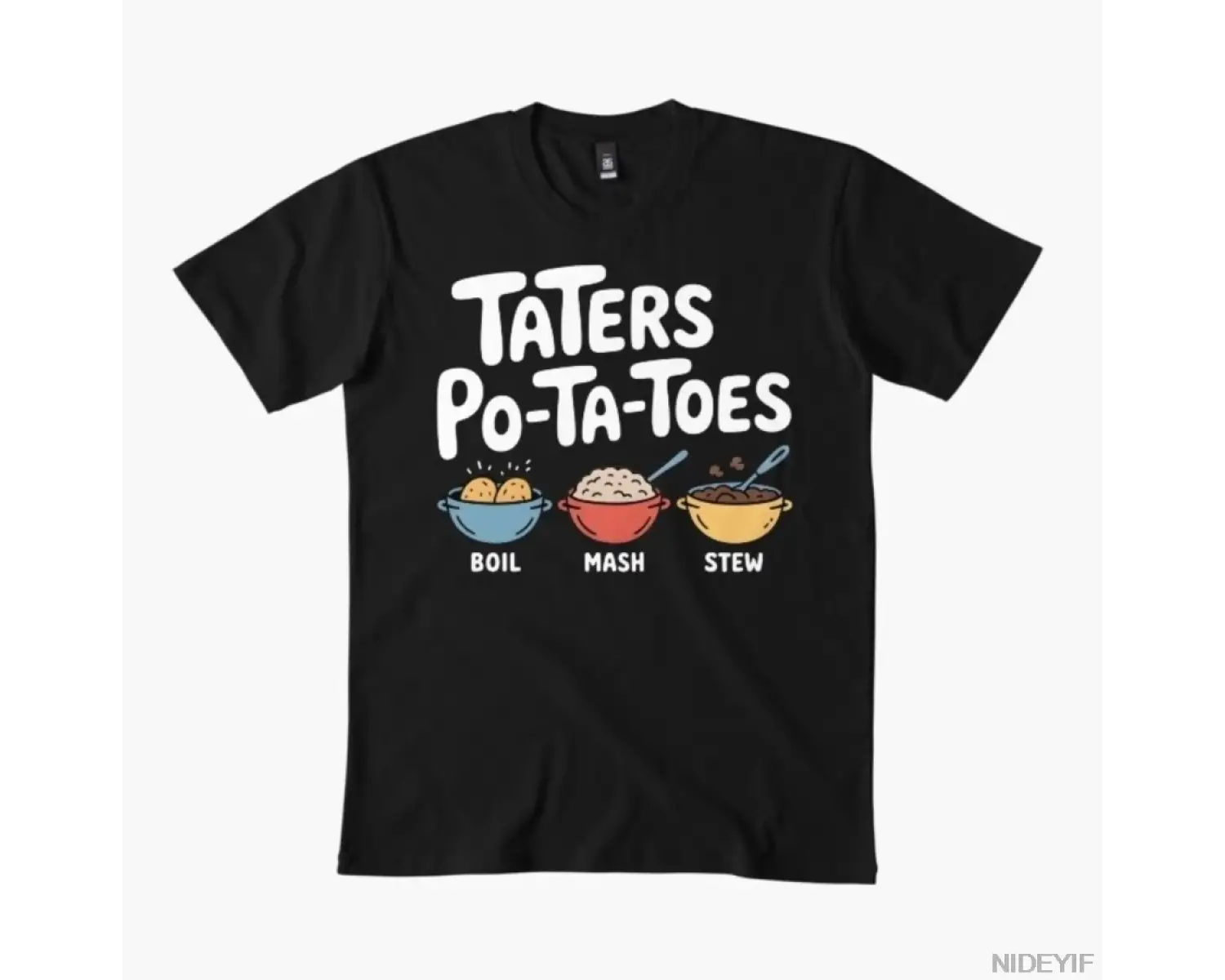 Taters Po-Ta-Toes – Boil`Em Mash`Em Stick`Em in a Stew Nerd Erkek Kadın Tişörtleri %100 Pamuk