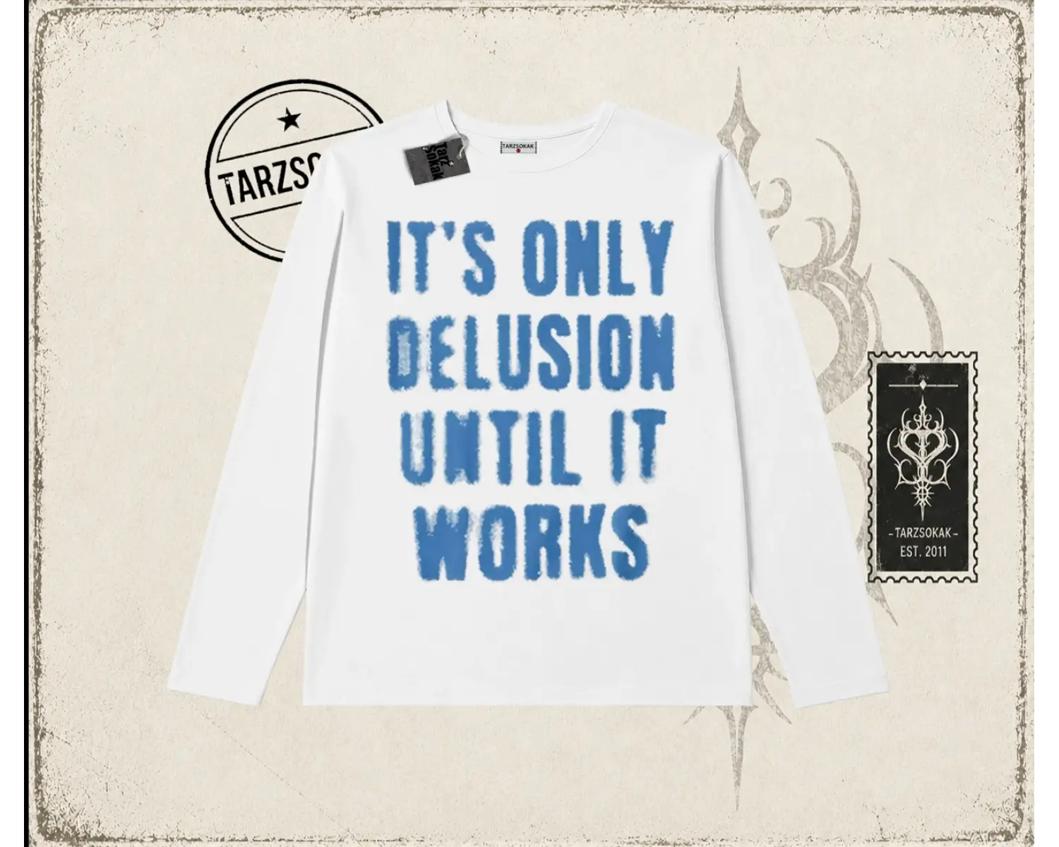 Unisex Its Only Delusion Biskilet Yaka  Long Sleeve Beyaz