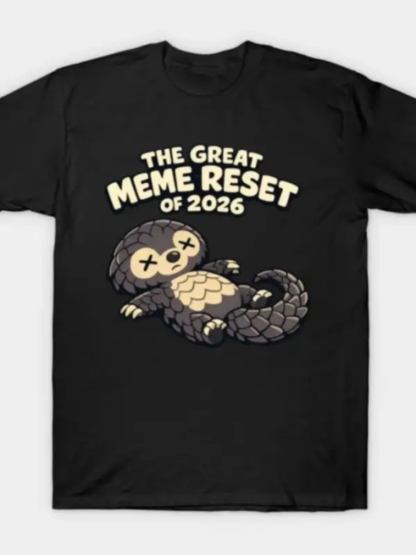 2026ın Büyük Meme Sıfırlaması – Sistem Dışı Pangolin Meme Tişörtü Erkekler ve Kadınlar İçin