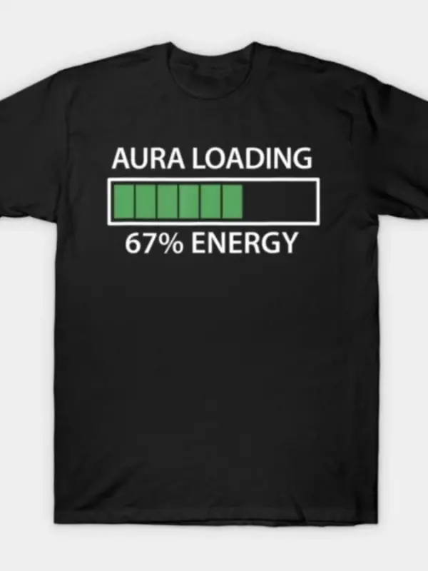 67 Gen Alpha Aura Loading T-shirt Erkekler Kadınlar Için % 100% Pamuklu Tişörtler Kısa Kollu