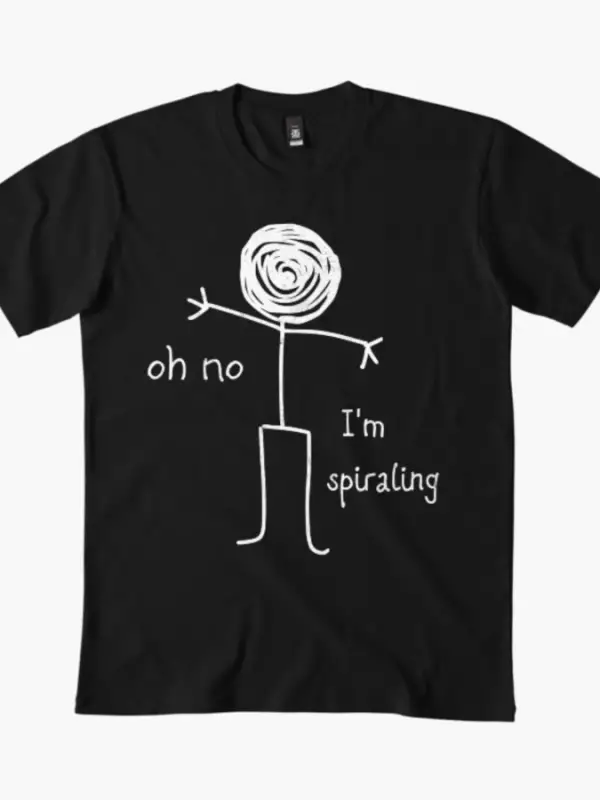 Ah Hayır, Spiral Oluyorum – Komik Kaygı Spiral Çizgi Figür Tişörtü Erkekler ve Kadınlar İçin