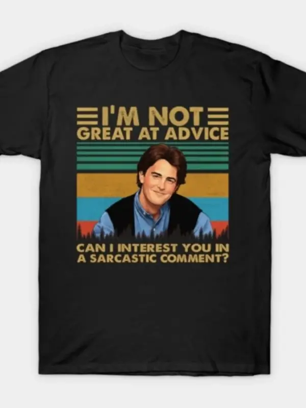 Alaycı Yorum Üzerine Tavsiye Veren Komik Sitcom Alıntı Erkekler Kadınlar İçin %100 Pamuklu Ti