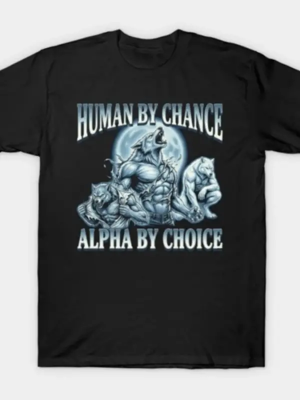 Alpha Wolf Meme T-shirt Erkekler Kadınlar Için % 100% Pamuklu T Shirt Kısa Kollu Üstler 1231-