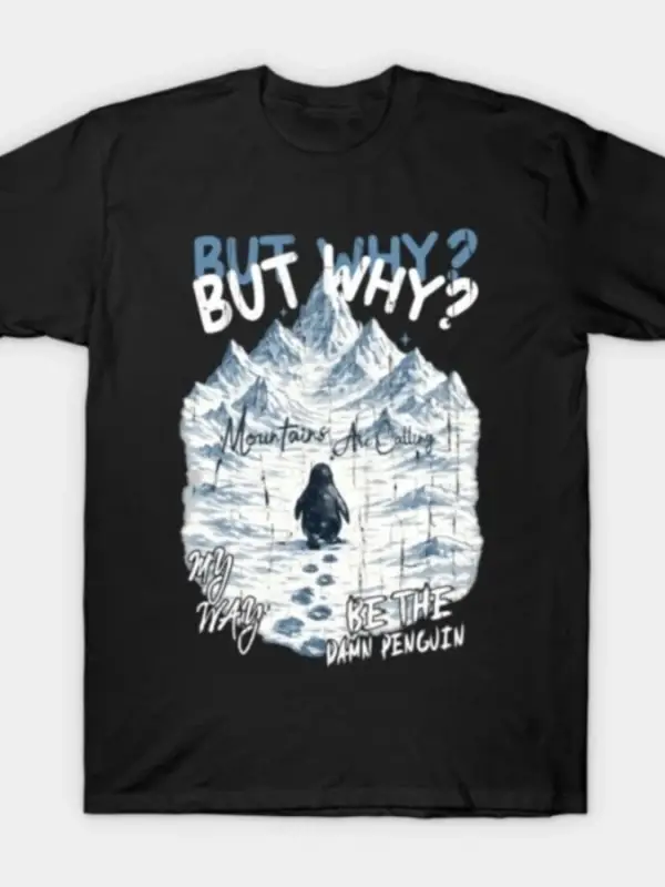 Ama Neden Dağlar Çağırıyor, Benim Yolum Lanetli Penguen Olabilir mi diye soruluyor? Erkekler