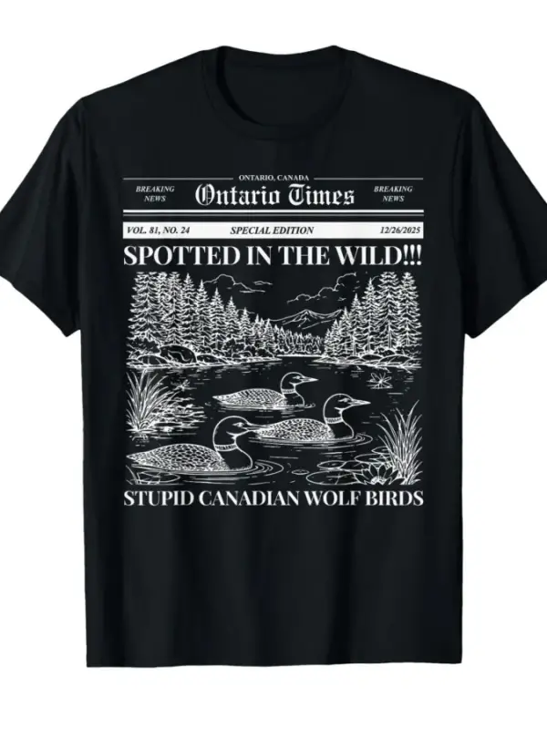 Aptal Kanadalı Kurt Kuş Ontario Vahşi Loon Başlık T-shirt Erkekler Kadınlar Için % 100% Pamuk