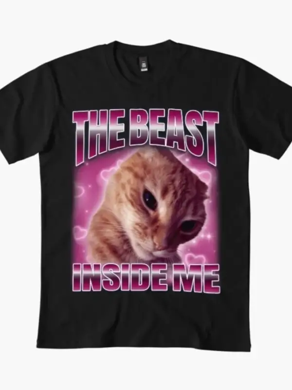 Aptal Kedi Canavar İçimde Meme T-shirt Erkekler Kadınlar Için % 100% Pamuk T Shirt Kısa Kollu