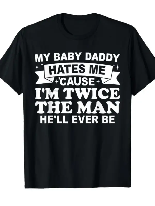 Bebeğim Babam Beni Sevmiyor Çünkü Ben O Adamın Yarısıyım Erkekler ve Kadınlar İçin %100 Pamuk