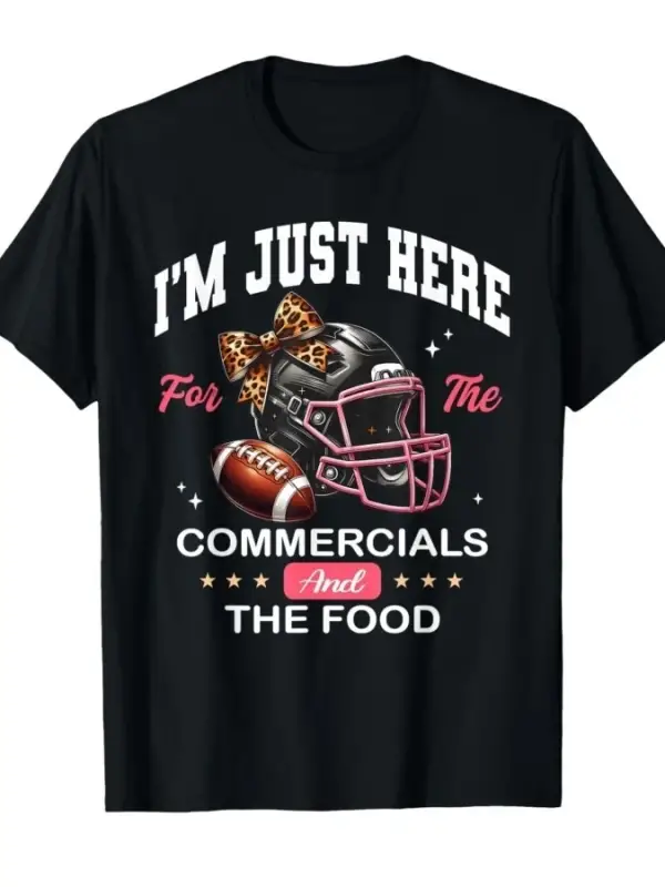 Ben Sadece Reklamlar ve Yiyecekler İçin Buradayım Komik Futbol Tişörtü Erkekler Kadınlar İçin