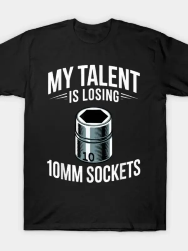 Benim Yeteneğim 10MM Lokma Anahtarları Kaybetmek Olan Araba Tutkunu Komik Tamirci Erkek Kadın