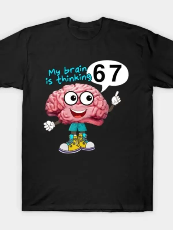 Beynim Düşünüyor 6 7 Karikatür T-shirt Erkekler Kadınlar Için % 100% Pamuk T Shirt Kısa Kollu