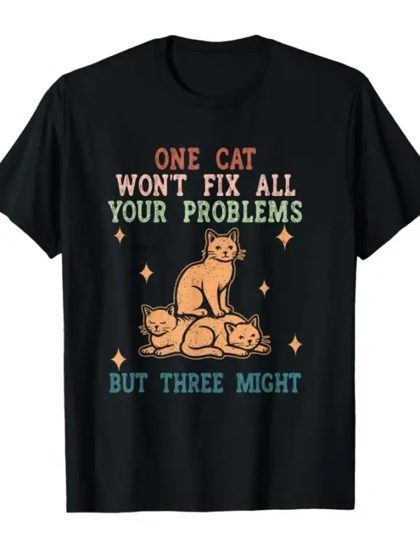 Bir Kedi Tüm Sorunlarınızı Çözecek Değil Ama Üç Kedi Olabilir Kedi Meme Tişörtü Erkekler Kadı
